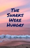 В Sharcks Были Голодны