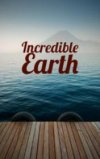 Невероятная Земля