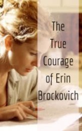 Истинное мужество Эрин Брокович