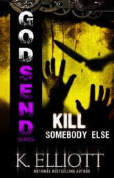 Godsend 15: Убейте кого-нибудь еще
